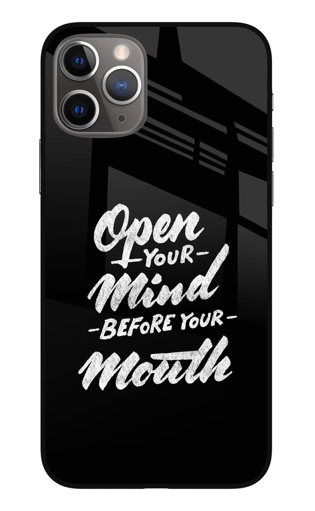 Open Your Mind Before Your Mouth iPhone 11 Pro Max Glass Case