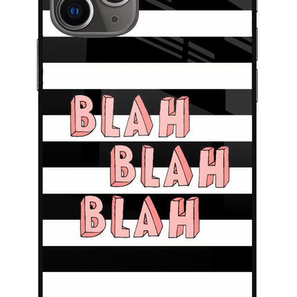 Blah Blah Blah iPhone 11 Pro Max Glass Case