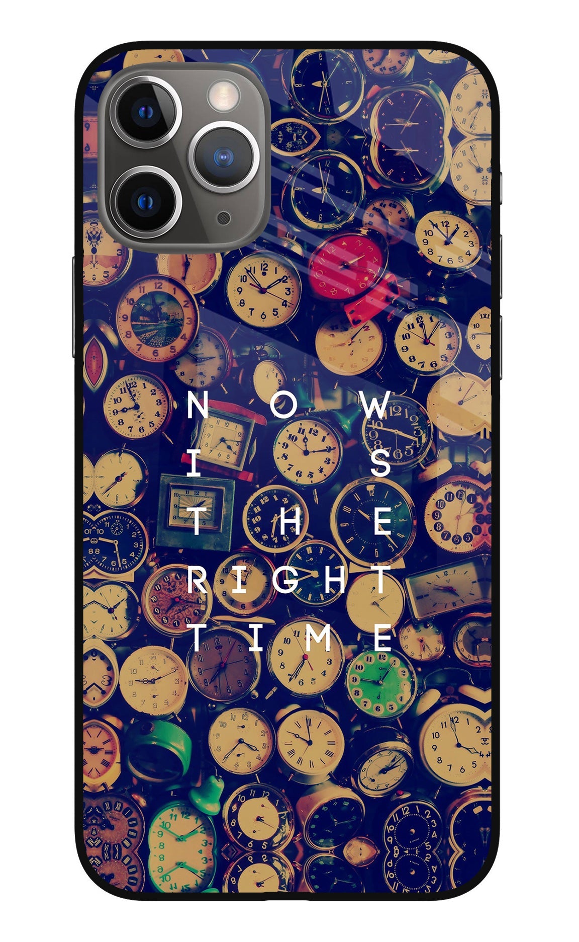Now is the Right Time Quote iPhone 11 Pro Max Glass Case