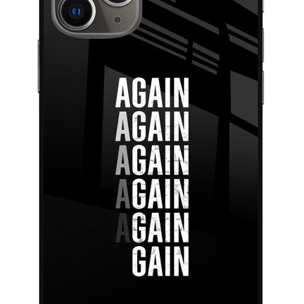 Again Again Gain iPhone 11 Pro Max Glass Case