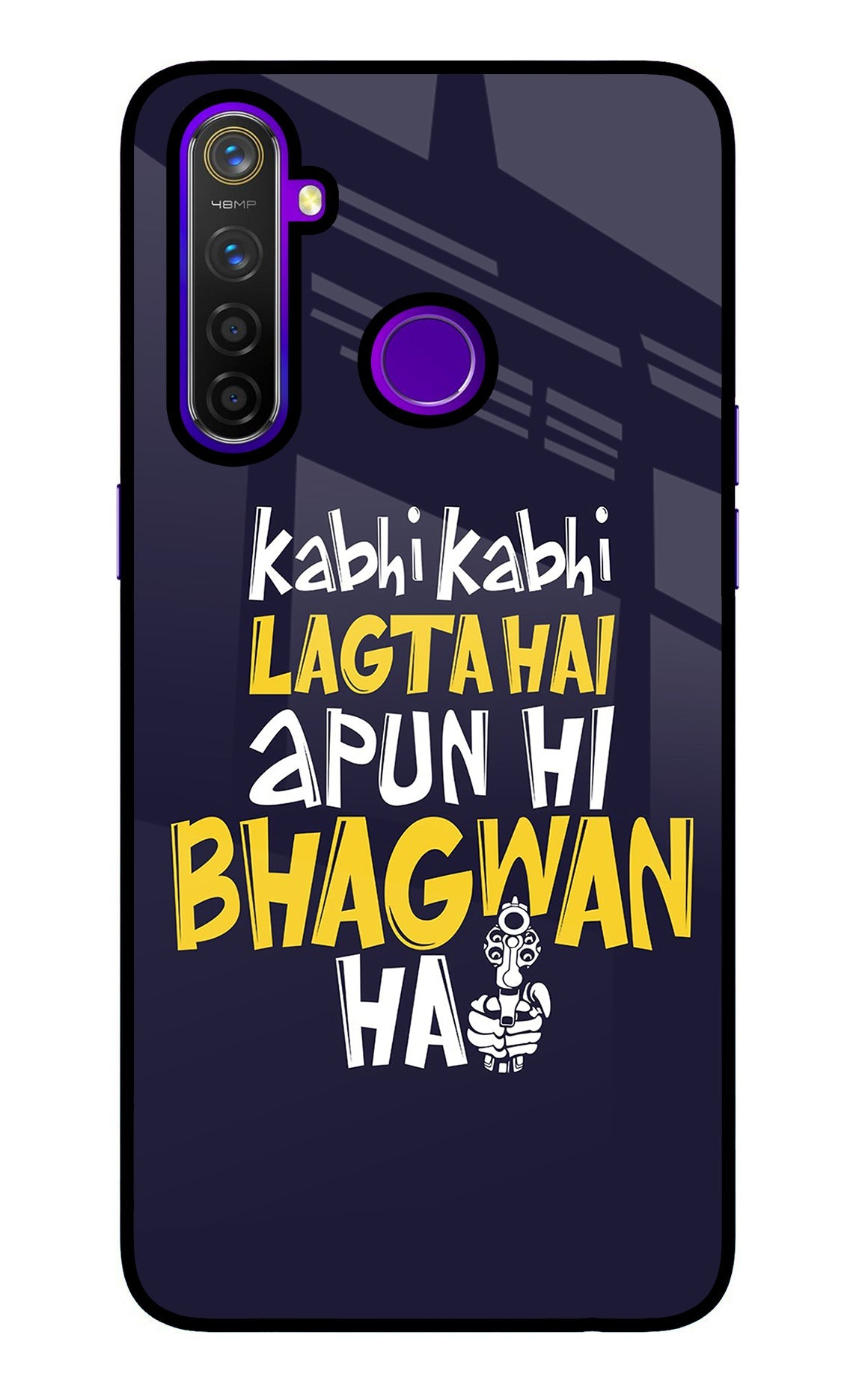Kabhi Kabhi Lagta Hai Apun Hi Bhagwan Hai Realme 5 Pro Glass Case