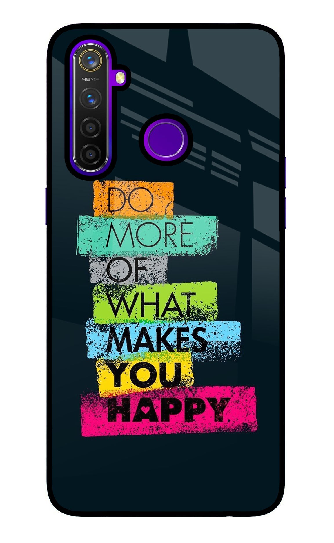 Do More Of What Makes You Happy Realme 5 Pro Glass Case