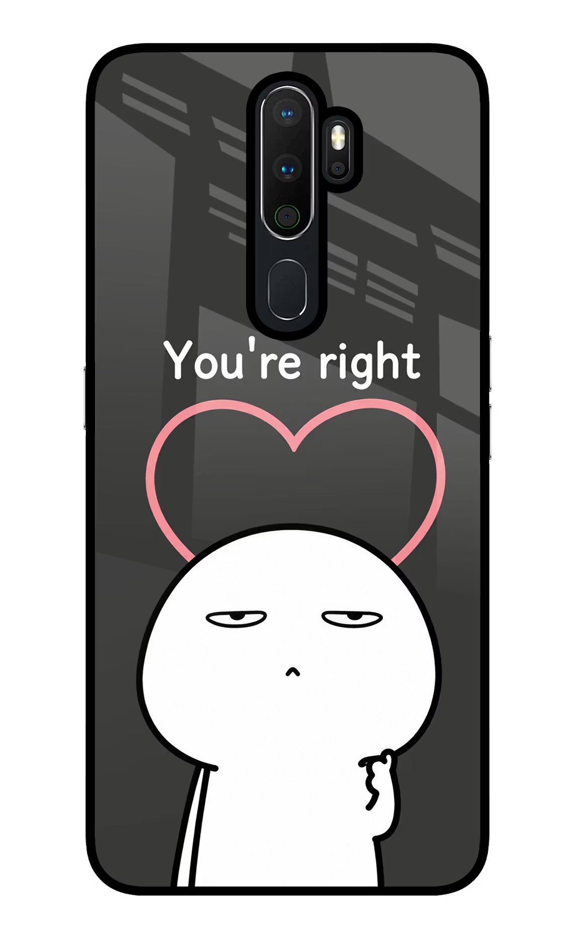 You're Right Oppo A5 2020/A9 2020 Glass Case