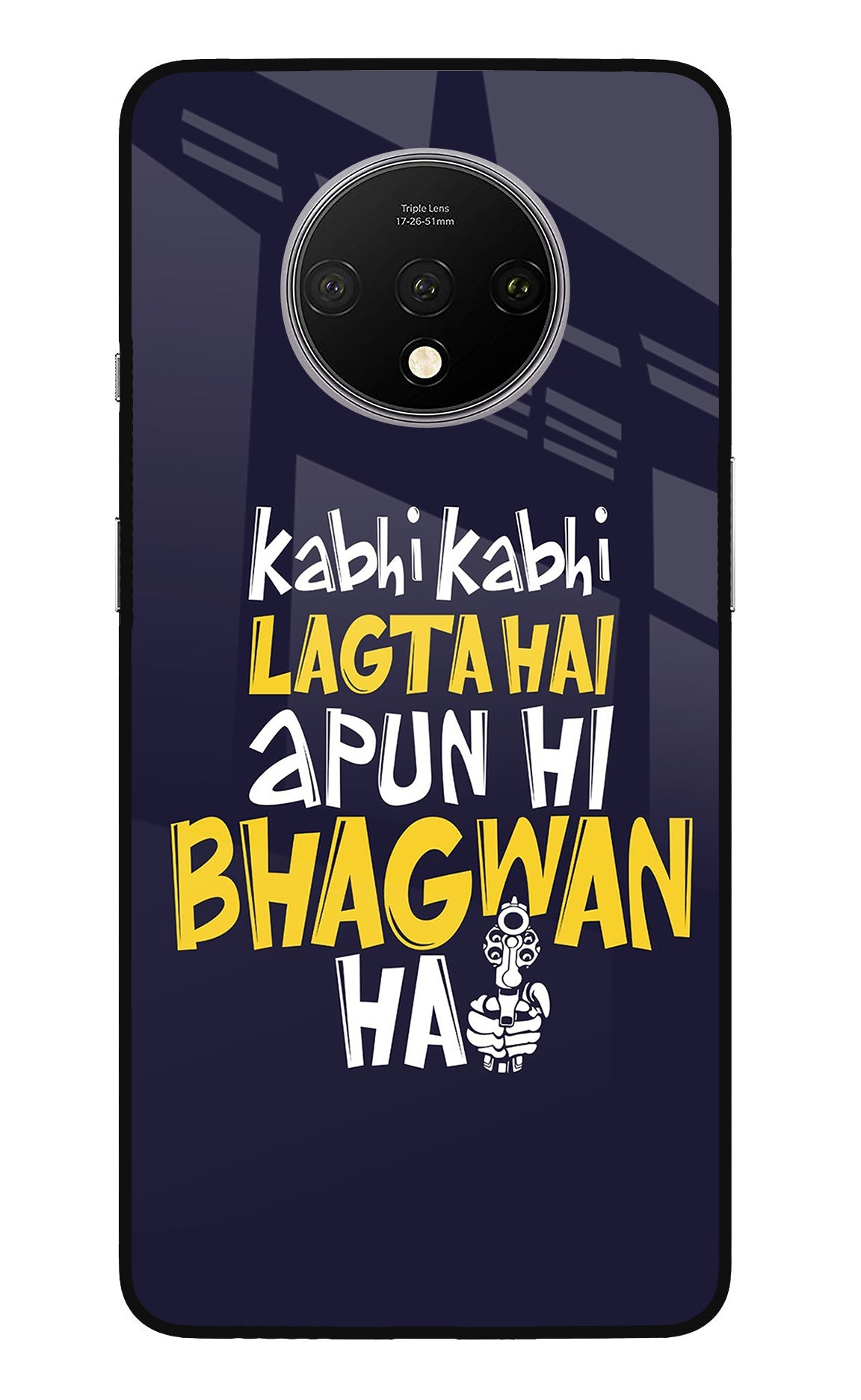 Kabhi Kabhi Lagta Hai Apun Hi Bhagwan Hai Oneplus 7T Glass Case