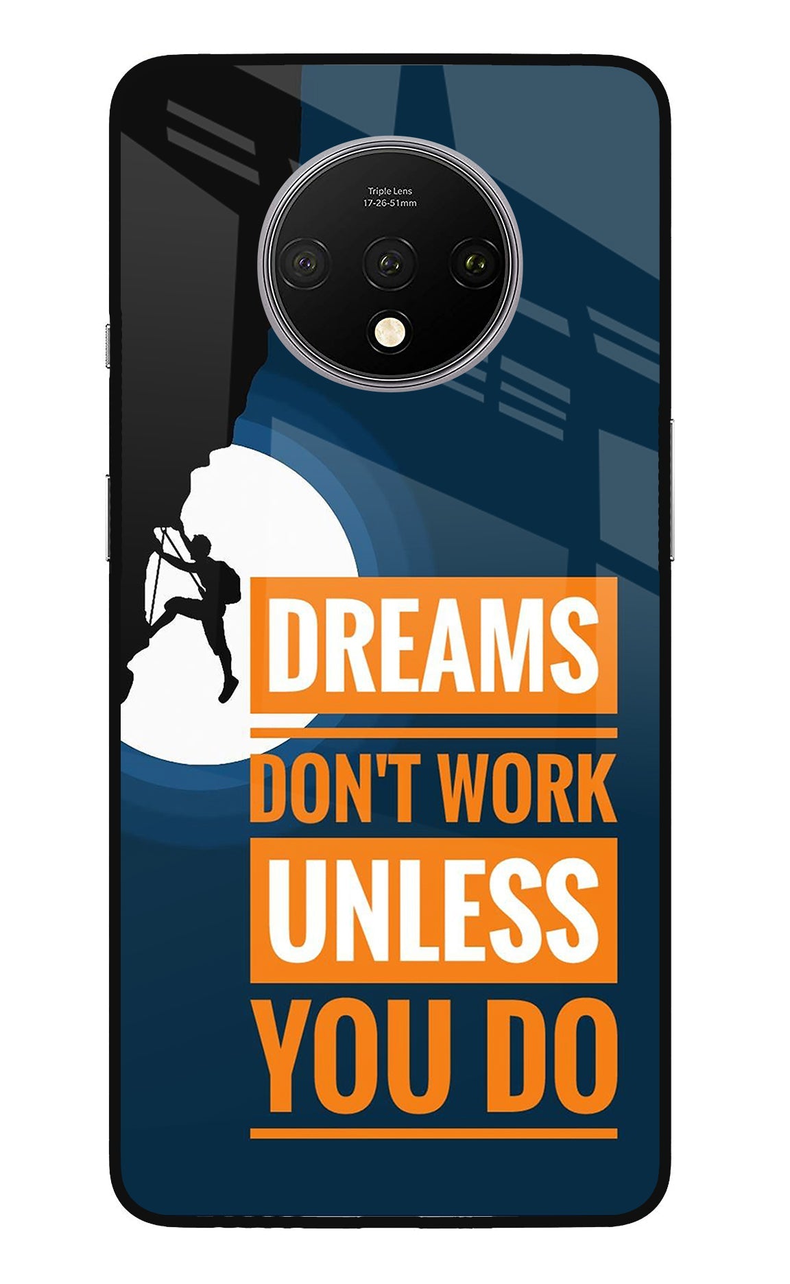 Dreams Don’T Work Unless You Do Oneplus 7T Glass Case