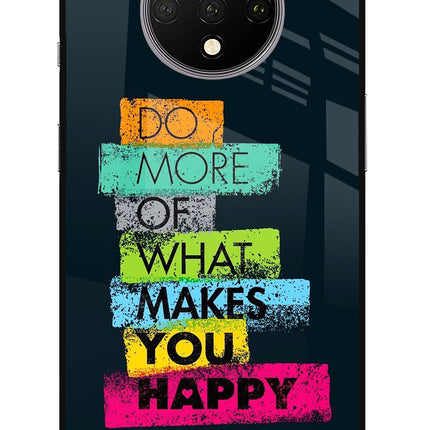 Do More Of What Makes You Happy Oneplus 7T Glass Case