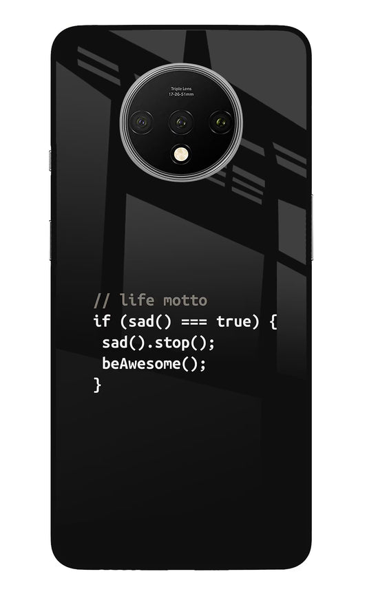 Life Motto Code Oneplus 7T Glass Case