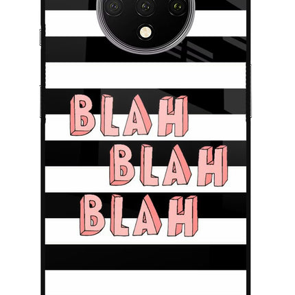Blah Blah Blah Oneplus 7T Glass Case
