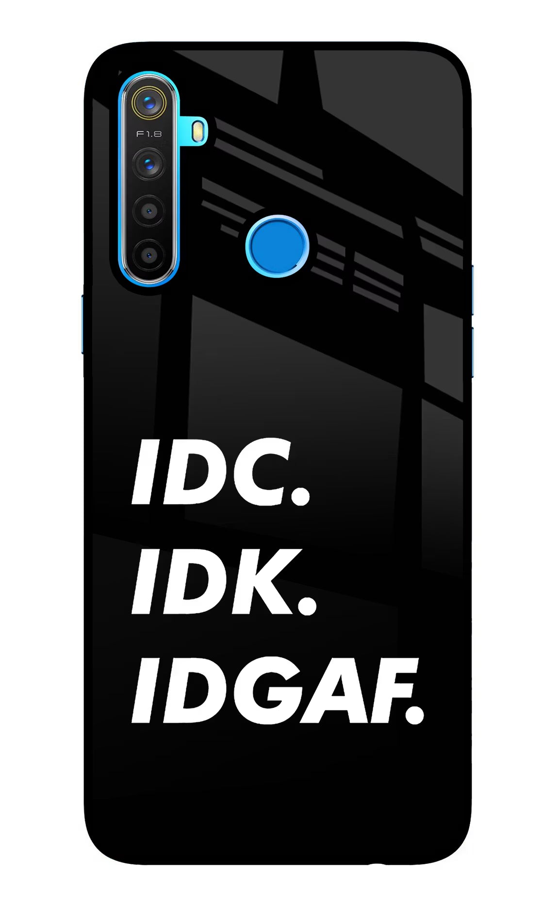 Idc Idk Idgaf Realme 5/5i/5s Glass Case Back Cover by Casekaro
