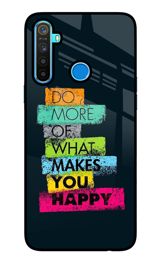 Do More Of What Makes You Happy Realme 5/5i/5s Glass Case