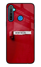 Do Shit You Love Realme 5/5i/5s Glass Case