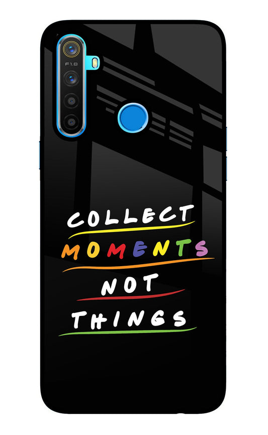 Collect Moments Not Things Realme 5/5i/5s Glass Case