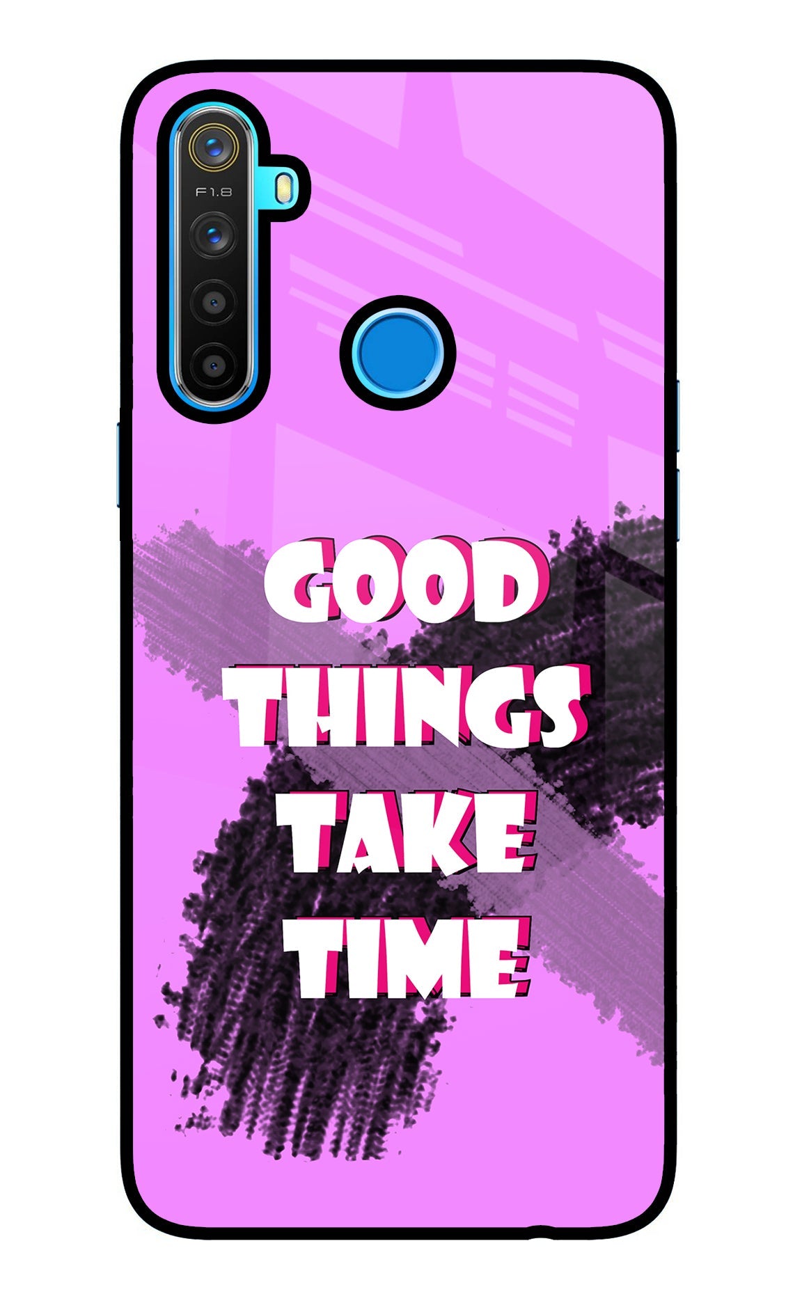 Good Things Take Time Realme 5/5i/5s Glass Case