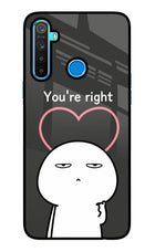 You're Right Realme 5/5i/5s Glass Case