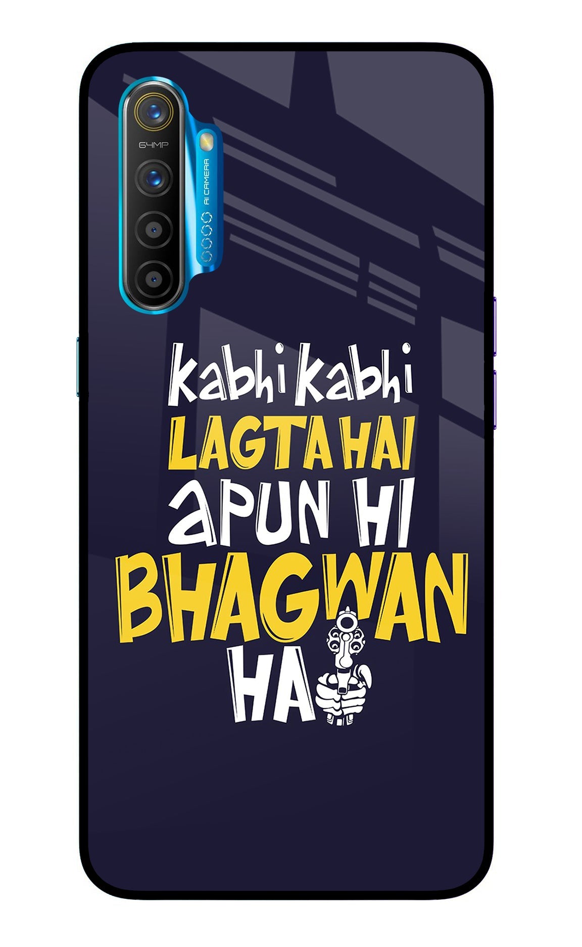 Kabhi Kabhi Lagta Hai Apun Hi Bhagwan Hai Realme XT/X2 Back Cover