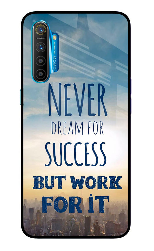Never Dream For Success But Work For It Realme XT/X2 Glass Case