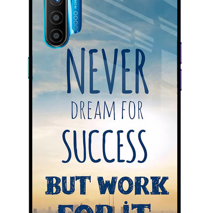 Never Dream For Success But Work For It Realme XT/X2 Glass Case Back Cover by Casekaro