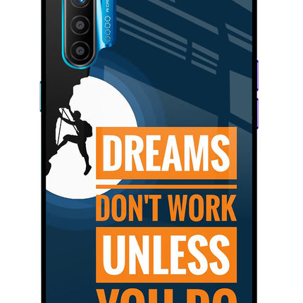 Dreams Don’T Work Unless You Do Realme XT/X2 Glass Case Back Cover by Casekaro