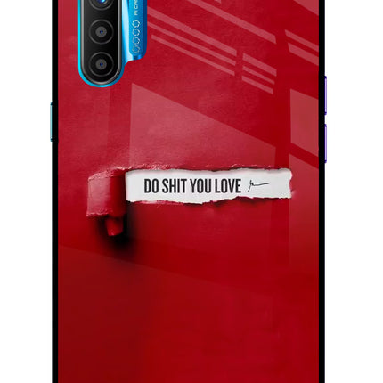 Do Shit You Love Realme XT/X2 Glass Case Back Cover by Casekaro