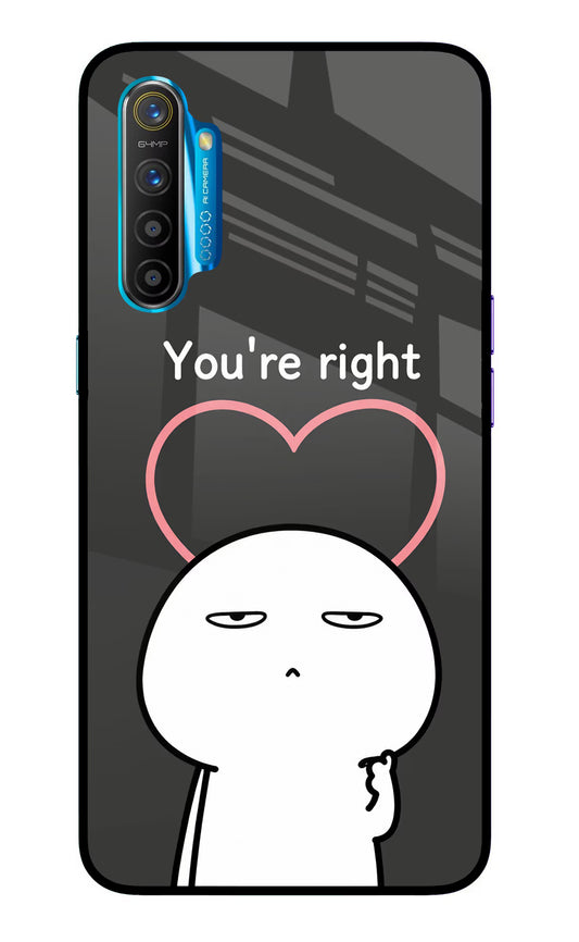 You're Right Realme XT/X2 Glass Case