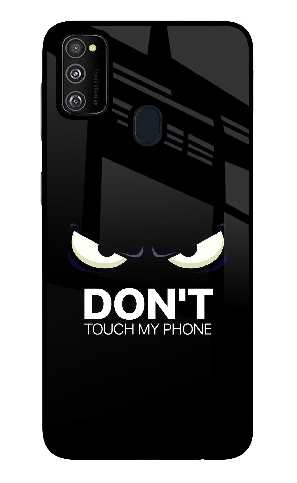 Don'T Touch My Phone Samsung M30s Glass Case Back Cover by Casekaro
