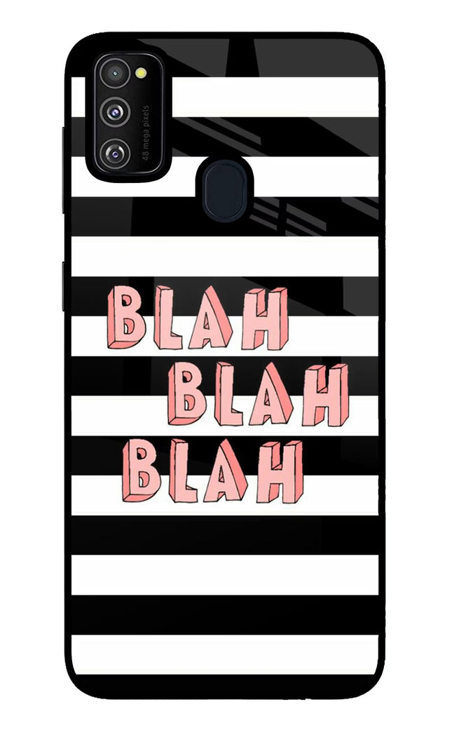 Blah Blah Blah Samsung M30s Glass Case Back Cover by Casekaro