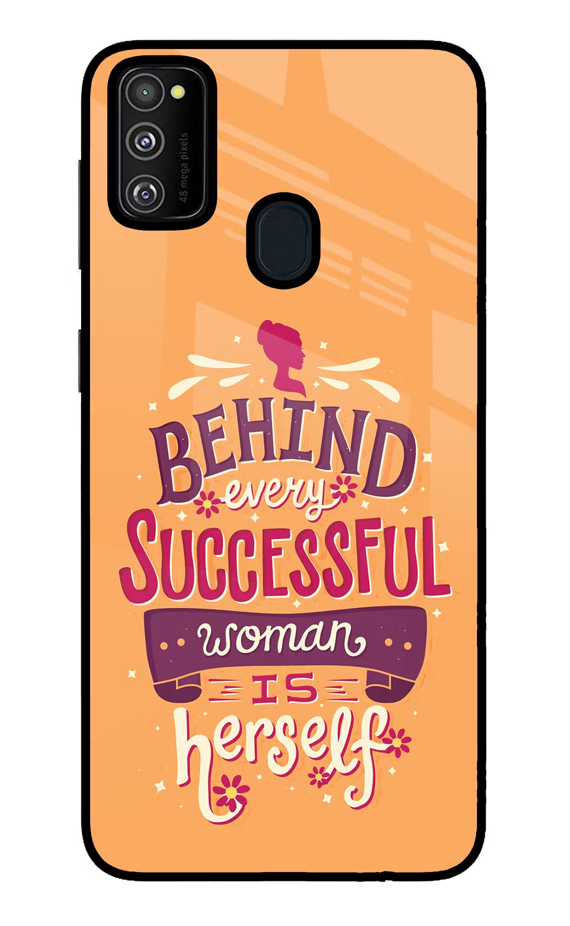 Behind Every Successful Woman There Is Herself Samsung M30s Glass Case Back Cover by Casekaro
