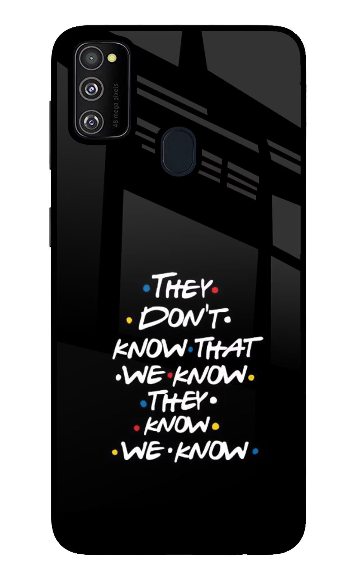 FRIENDS Dialogue Samsung M30s Glass Case Back Cover by Casekaro