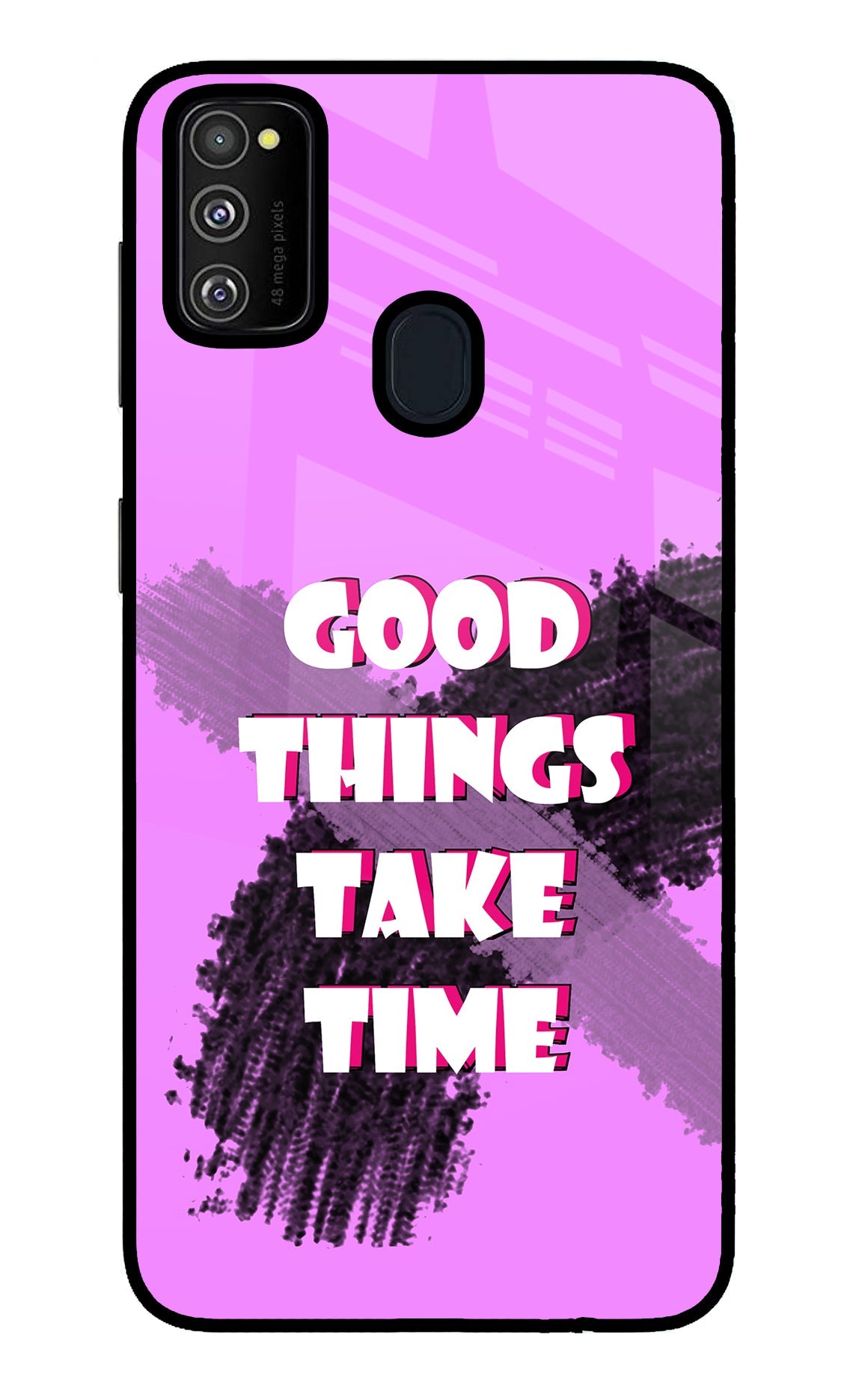 Good Things Take Time Samsung M30s Back Cover