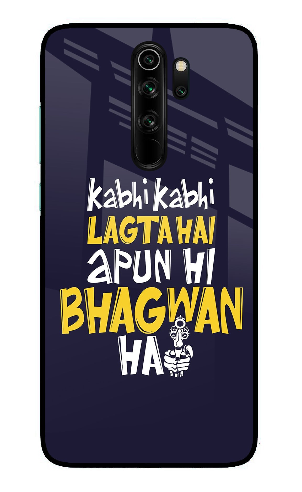 Kabhi Kabhi Lagta Hai Apun Hi Bhagwan Hai Redmi Note 8 Pro Back Cover