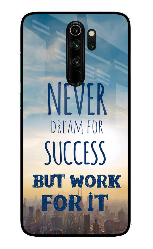 Never Dream For Success But Work For It Redmi Note 8 Pro Glass Case