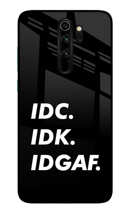 Idc Idk Idgaf Redmi Note 8 Pro Glass Case