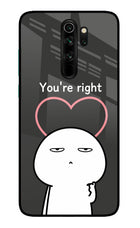 You're Right Redmi Note 8 Pro Glass Case