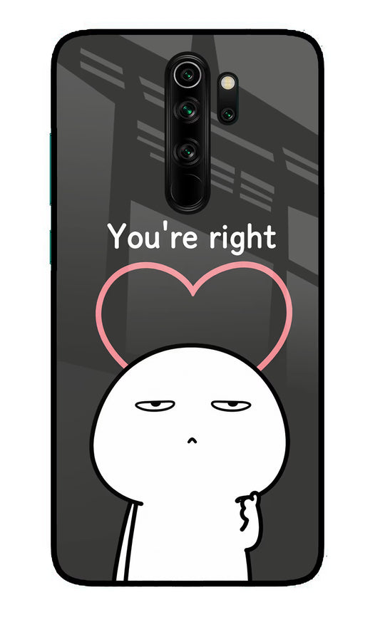 You're Right Redmi Note 8 Pro Glass Case