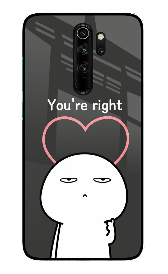 You're Right Redmi Note 8 Pro Glass Case