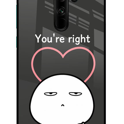 You're Right Redmi Note 8 Pro Glass Case Back Cover by Casekaro