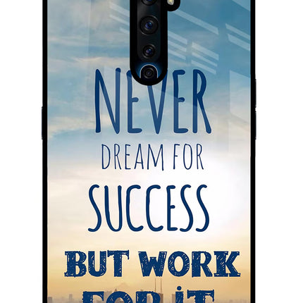 Never Dream For Success But Work For It Oppo Reno2 Z Glass Case Back Cover by Casekaro