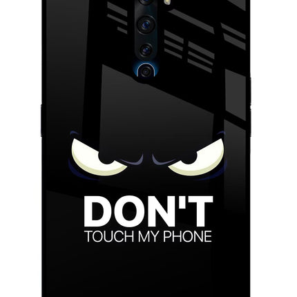 Don'T Touch My Phone Oppo Reno2 Z Glass Case Back Cover by Casekaro
