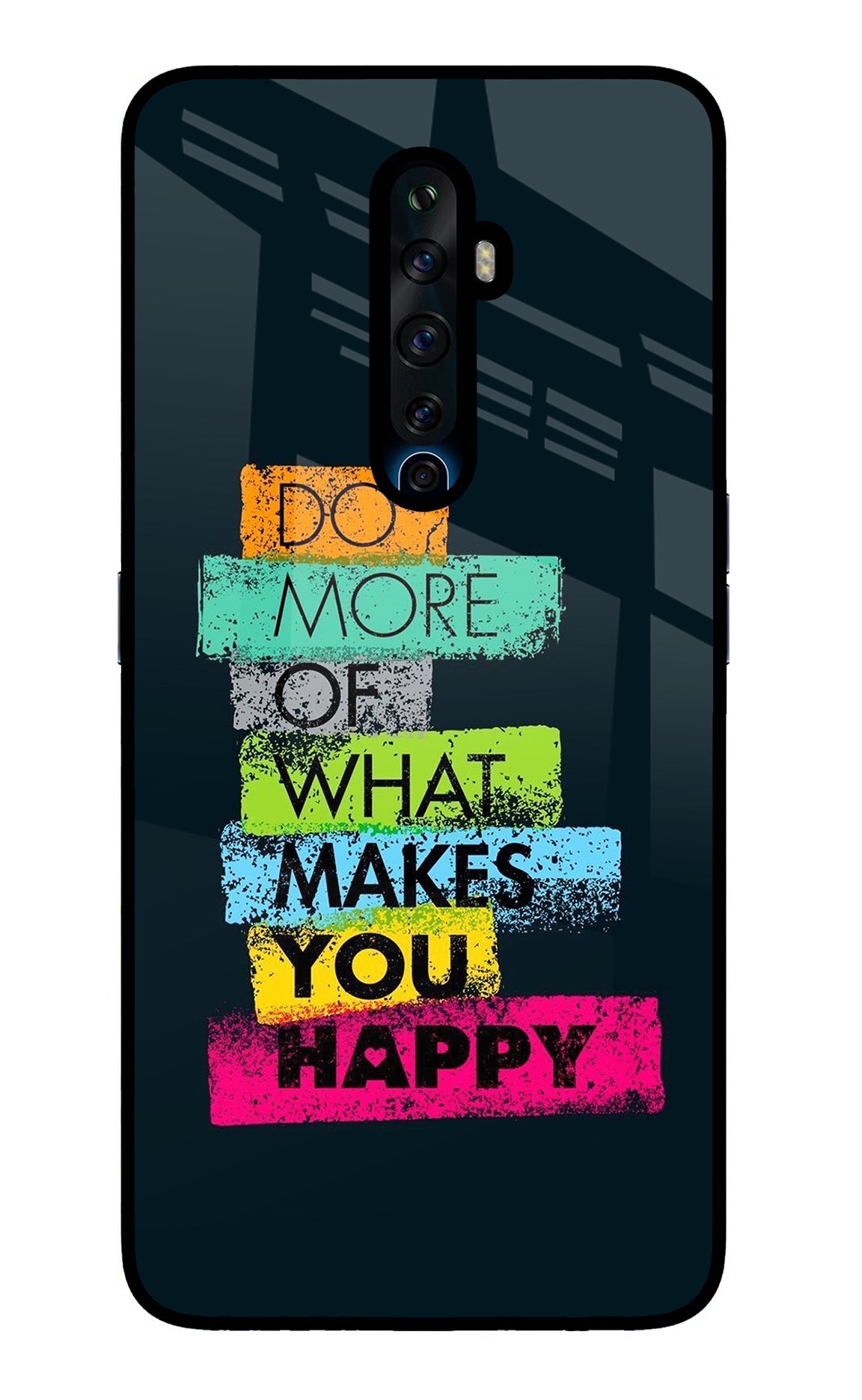 Do More Of What Makes You Happy Oppo Reno2 Z Back Cover