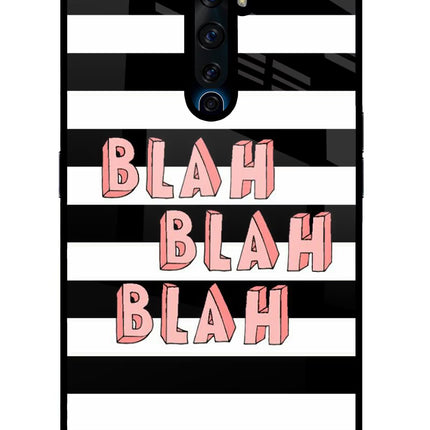Blah Blah Blah Oppo Reno2 Z Glass Case Back Cover by Casekaro