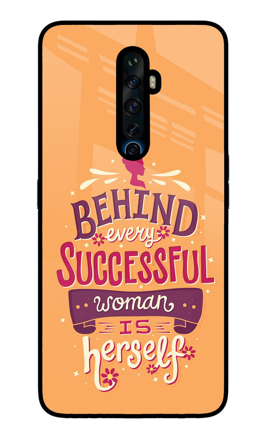 Behind Every Successful Woman There Is Herself Oppo Reno2 Z Glass Case