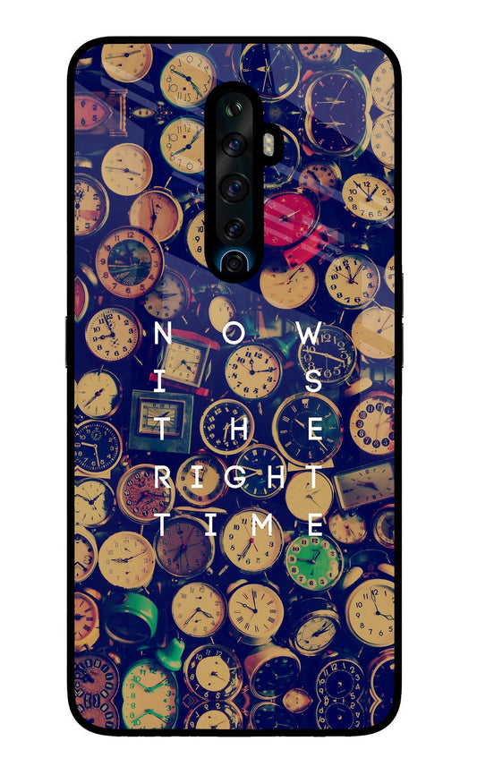 Now is the Right Time Quote Oppo Reno2 Z Glass Case