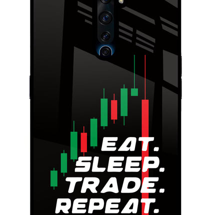 Eat Sleep Trade Repeat Oppo Reno2 Z Glass Case Back Cover by Casekaro