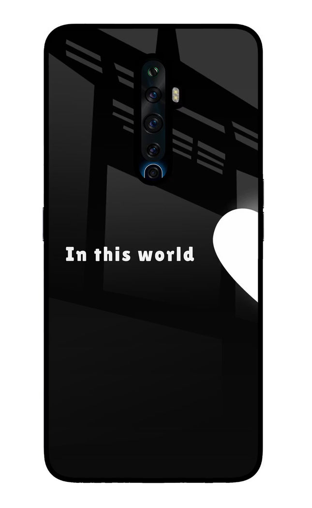 This World Oppo Reno2 Z Glass Case Back Cover by Casekaro