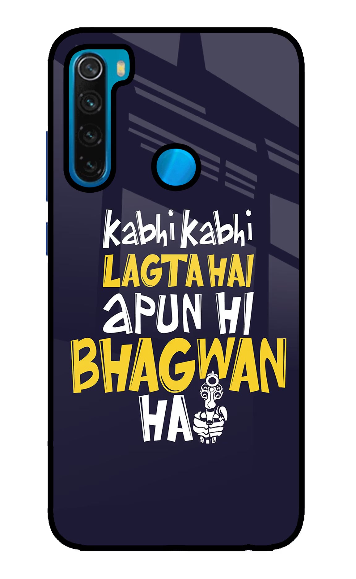 Kabhi Kabhi Lagta Hai Apun Hi Bhagwan Hai Redmi Note 8 Glass Case Back Cover by Casekaro