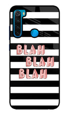 Blah Blah Blah Redmi Note 8 Glass Case