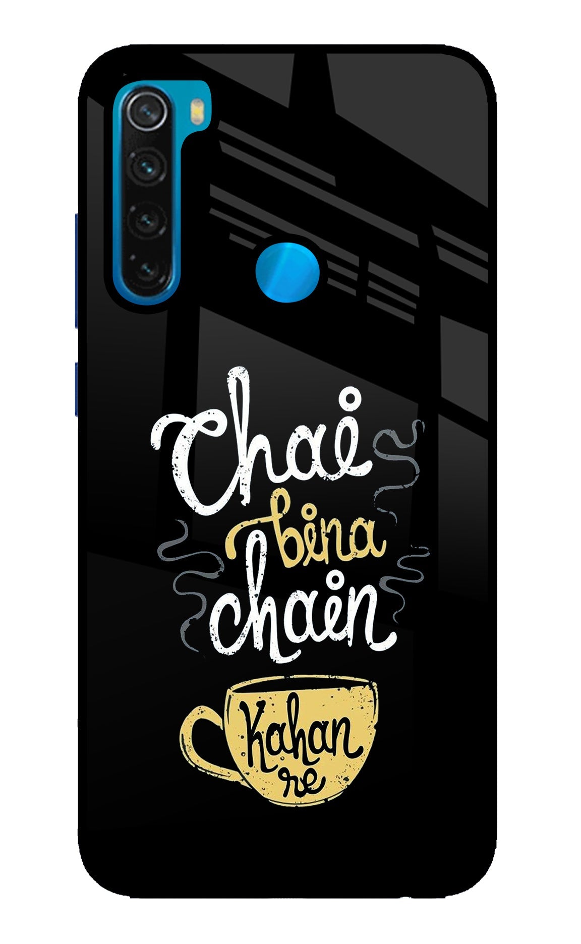 Chai Bina Chain Kaha Re Redmi Note 8 Glass Case