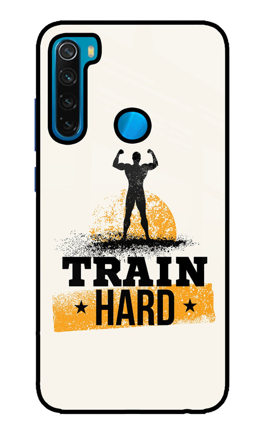 Train Hard Redmi Note 8 Glass Case