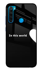 This World Redmi Note 8 Glass Case