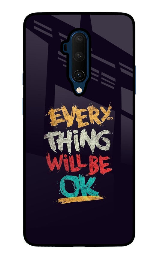 Everything Will Be Ok Oneplus 7T Pro Glass Case